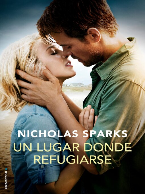 Title details for Un lugar donde refugiarse by Nicholas Sparks - Available